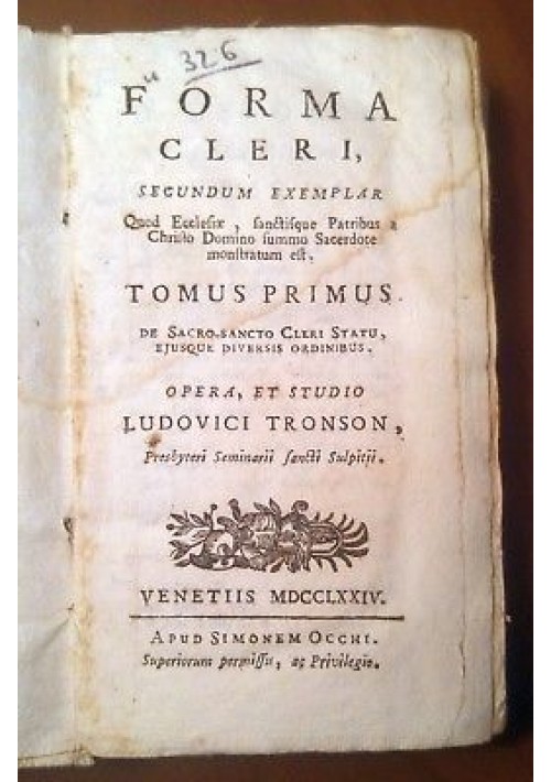 FORMA CLERI secundum exemplar PRIMI 3 volumi Ludovici Tronson 1774 Simone Occhi*