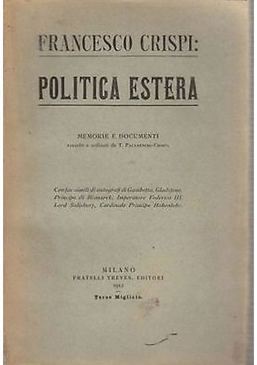 FRANCESCO CRISPI POLITICA ESTERA Memorie e documenti Treves 1912 con facsimili