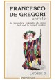 ESAURITO - FRANCESCO DE GREGORI UN MITO di Romano Giaccio e Piferi 1980 Lato Side Libro