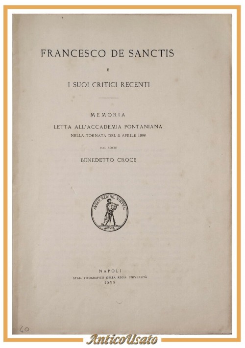 FRANCESCO DE SANCTIS E I SUOI CRITICI RECENTI di Benedetto Croce 1898