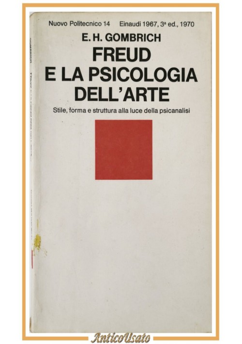 FREUD E LA PSICOLOGIA DELL'ARTE di Ernst Gombrich 1970 Einaudi Libro