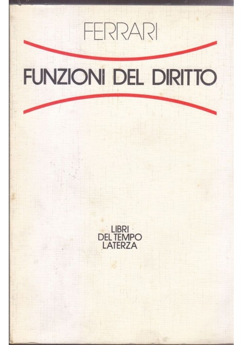 FUNZIONI DEL DIRITTO Saggio critico ricostruttivo di Vincenzo Ferrari 1992 Libro