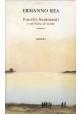 FUOCHI FIAMMANTI A UN'HORA DI NOTTE Ermanno Rea 1998 Rizzoli libro romanzo I ed