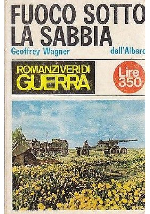 FUOCO SOTTO LA SABBIA di  Geoffrey Wagner - 1966 Dell'Albero