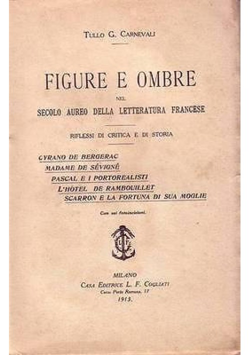 Figure e Ombre Secolo Aureo della letteratura di Tullo Carnevali 1913 libro