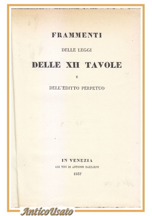 Frammenti delle Leggi delle 12 Tavole e dell'Editto perpetuo libro reprint 1837