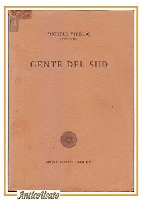 GENTE DEL SUD di Michele Viterbo 1959 Laterza editore libro storia locale Puglia