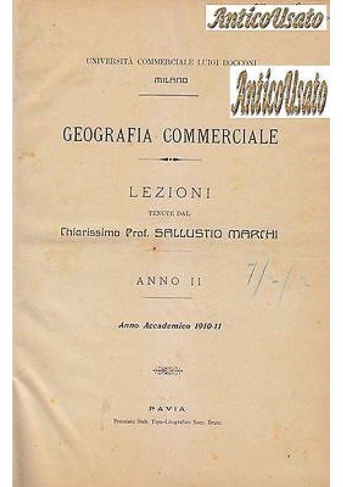 GEOGRAFIA COMMERCIALE  LEZIONI ANNO II Sallustio Marchi 1911 università Bocconi