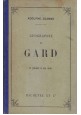 GEOGRAPHIE DU GARD di Adolphe Joanne 1896 Hachette con carta geografica colori *