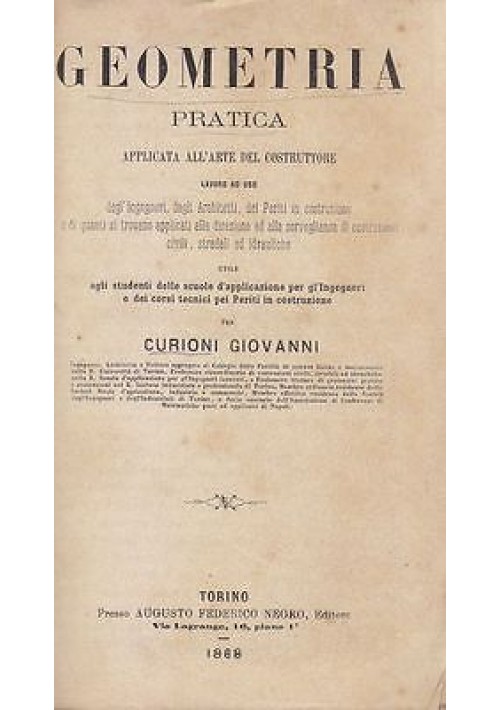 GEOMETRIA PRATICA APPLICATA  ALL'ARTE DEL COSTRUTTORE di Giovanni Curioni 1868