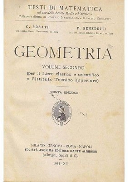 ESAURITO - GEOMETRIA VOLUME II di Rosati Benedetti 1934 Società Editrice Dante Alighieri