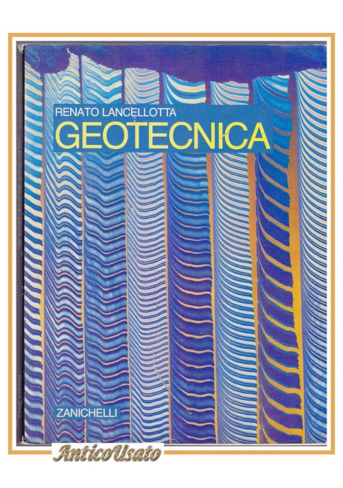 ESAURITO - GEOTECNICA di Renato Lancellotta 1987 Zanichelli libro 