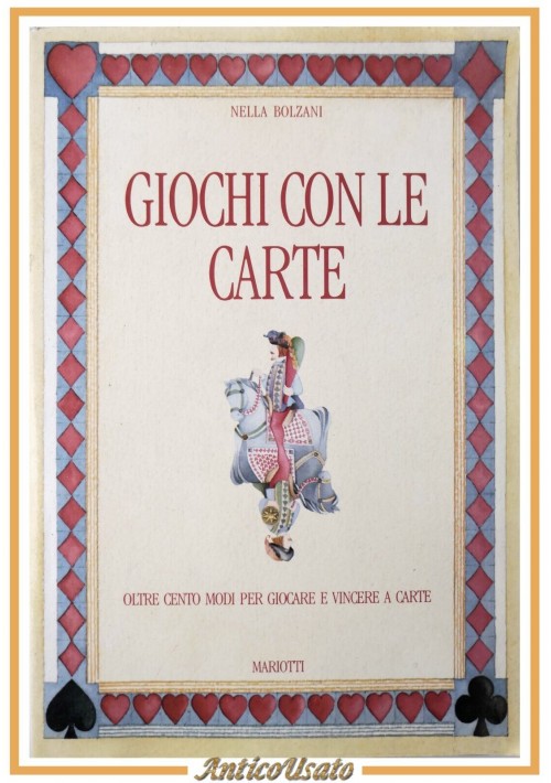 GIOCHI CON LE CARTE di Nella Bolzani 1990 Mariotti Libro Manuale vincere giocare