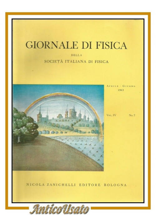 GIORNALE DI FISICA della società italiana 1963 anno VII numero 2 rivista libro