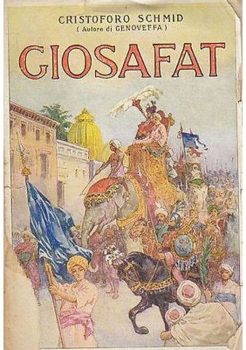 GIOSAFAT di Cristoforo Schmid - Salani editore 1928 belle illustrazioni 