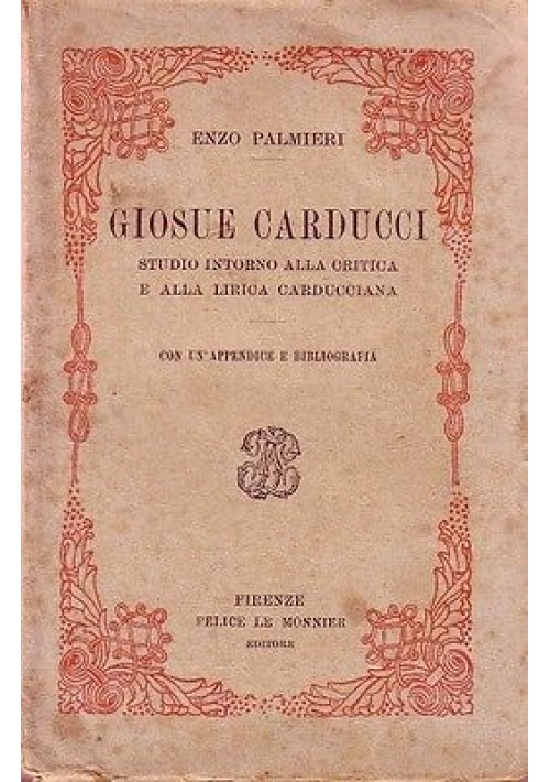 ESAURITO - GIOSUE' CARDUCCI Enzo Palmieri studio intorno alla critica e lirica carducciana