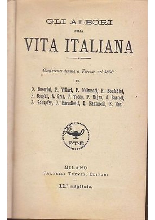 GLI ALBORI DELLA VITA ITALIANA Conferenze tenute a Firenze nel 1890 Treves