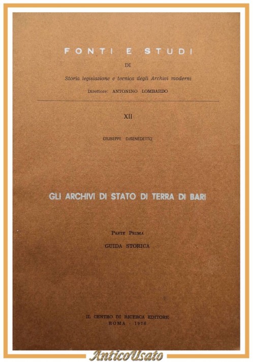 GLI ARCHIVI DI STATO TERRA BARI Giuseppe Dibenedetto parte I guida 1976 Libro