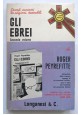 GLI EBREI di Roger Peyrefitte 2 volumi 1972 Longanesi Libro pocket