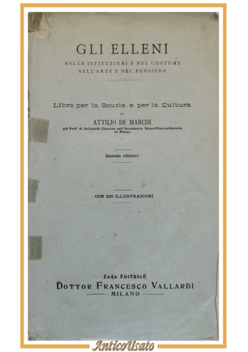 GLI ELLENI costume pensiero di Attilio De Marchi 1924 Francesco Vallardi libro