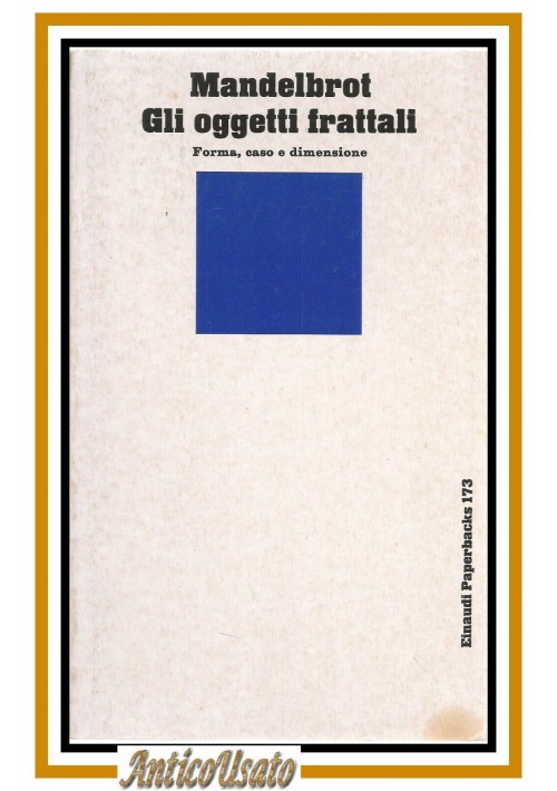 GLI OGGETTI FRATTALI FORMA CASO E DIMENSIONE di Benoit  Mandelbrot 1987 Libro