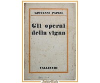 GLI OPERAI DELLA VIGNA di Giovanni Papini 1929 Vallecchi Libro I edizione prima