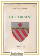 ESAURITO - GLI ORSINI di Gustavo Brigante Colonna 1955 Ceschina libro storia biografia su