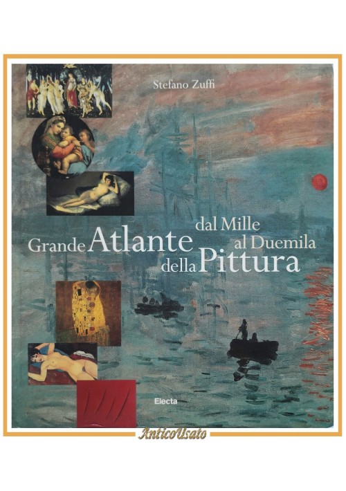 GRANDE ATLANTE DELLA PITTURA dal mille al duemila di Stefano Zuffi 2003 Electa