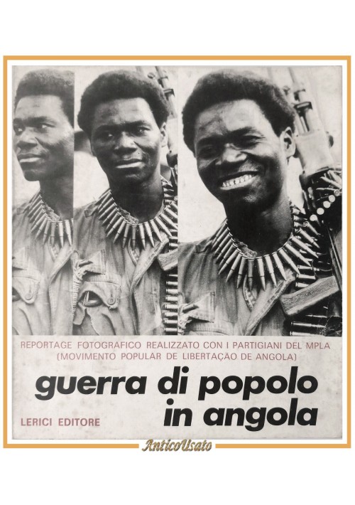 GUERRA DI POPOLO IN ANGOLA di Augusta Conchiglia 1969 Lerici Libro Fotografia