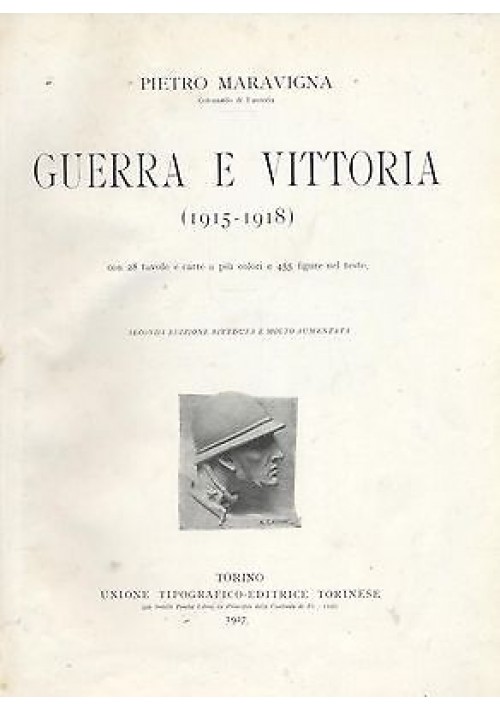 GUERRA E VITTORIA (1915 1918) di Pietro Maravigna - I GUERRA MONDIALE 1927 UTET