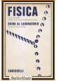 esaurito - GUIDA AL LABORATORIO FISICA a cura del PSSC 1980 Zanichelli Libro studio scienza