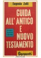 GUIDA ALL'ANTICO E NUOVO TESTAMENTO di Eugenio Zolli 1960 Garzanti Libro Bibbia