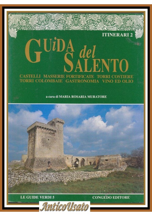 GUIDA DEL SALENTO itinerari 2 Maria Rosaria Muratore 1991 Congedo libro storia