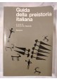 GUIDA DELLA PREISTORIA ITALIANA di Antonio Radmilli 1978 Sansoni Orientamenti 