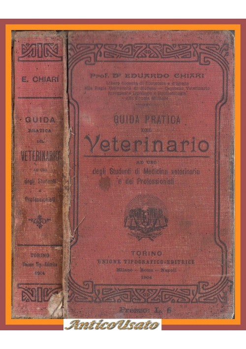 GUIDA PRATICA DEL VETERINARIO di Eduardo Chiari 1904 UTET libro antico vintage