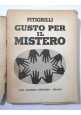 ESAURITO - GUSTO PER IL MISTERO di Pitigrilli 1954 Sonzogno Libro Romanzo Spiritismo