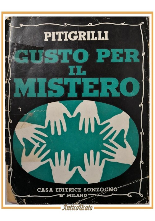 ESAURITO - GUSTO PER IL MISTERO di Pitigrilli 1954 Sonzogno Libro Romanzo Spiritismo