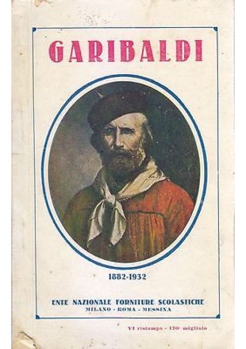 Garibaldi 1882 1932 Marcellina Cappelli Bajocco Ente Forniture Scolastiche libro