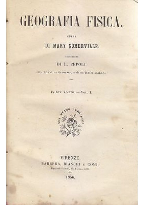 Geografia Fisica volume I di Mary Somerville 1856 Barbera Bianchi libro antico