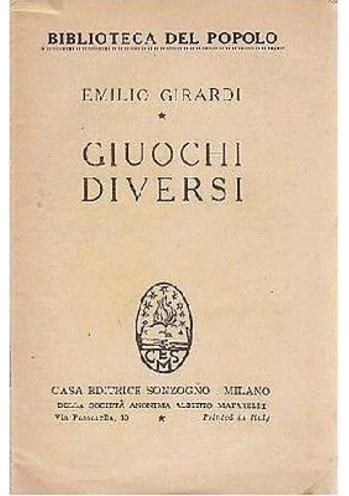 Giuochi Diversi di Emilio Girardi 1950 Sonzogno biblioteca del popolo libro 