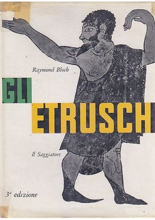 Gli Etruschi di Raymond Bloch 1961  Il Saggiatore libro archeologia