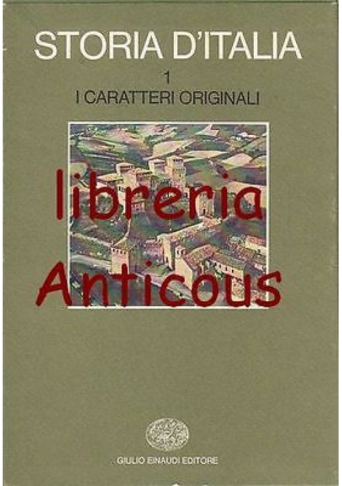 I CARATTERI ORIGINALI - STORIA D’ITALIA VOLUME I - 1973 Einaudi COME NUOVO!