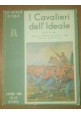 I CAVALIERI DELL'IDEALE Brigante Colonna 1953 SCALA D'ORO UTET Carlo Nicco