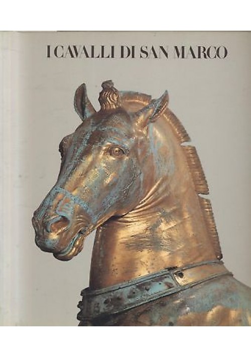 I CAVALLI DI SAN MARCO Milano Palazzo Reale - Olivetti 1981 catalogo mostra Libro 