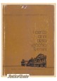 I CENTO ANNI DELLA VECCHIA TERMINI di Angeleri e Mariotti Bianchi 1974 Libro