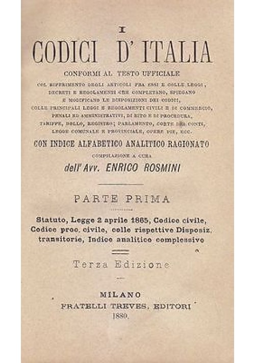I CODICI D'ITALIA PARTE I di Enrico Rosmini 1880 Codice civile procedura 