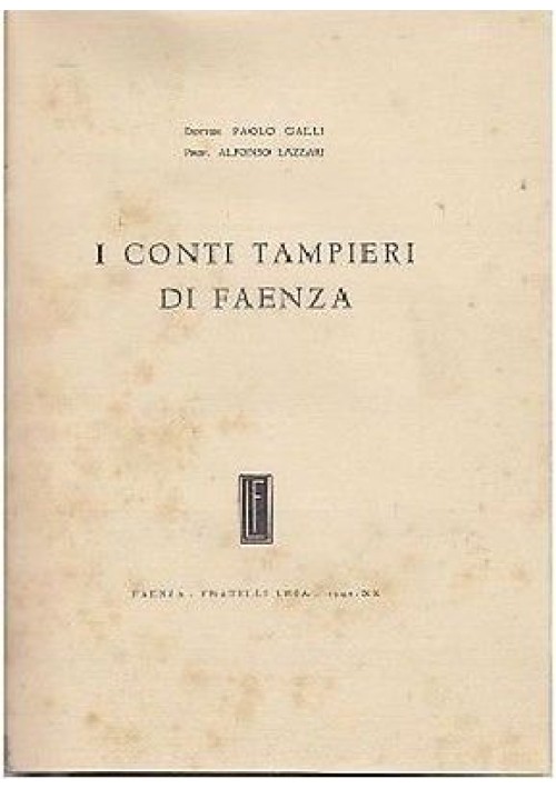 I CONTI TAMPIERI DI FAENZA di Paolo Galli e Alfonso Laz - fratelli Lega 1942