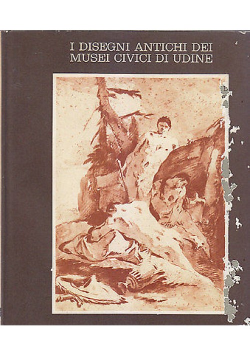 I DISEGNI ANTICHI DEI MUSEI CIVICI UDINE Quaderno 2 Aldo Rizzi 1961 Del Bianco