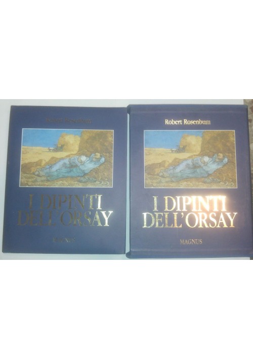 I Dipinti Dell'Orsay di Robert Rosenbum - Magnus editore 1999 libro arte pittura
