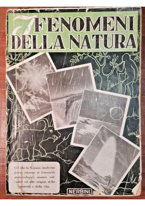 I FENOMENI DELLA NATURA di Italo Del Giudice 1950 Nerbini Libro illustrato 